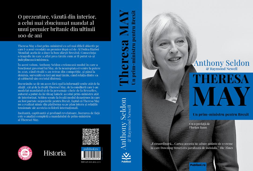 Comunicat de presă – Editura PUBLISOL lansează cartea Theresa May. Un prim-ministru pentru Brexit: o carte complexă despre un prim-ministru cu o misiune grea: ieșirea Marii Britanii din Uniunea Europeană
