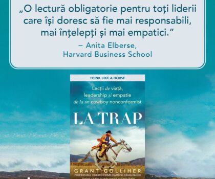 La trap: Lecții de viață, leadership și empatie de la un cowboy nonconformist,o carte accesibilă despre viață, leadership și parenting